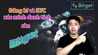 Hướng dẫn cách đăng ký và KYC tài khoản bitget nhận ngay 100 USD cho người mới chi tiết từ a - z