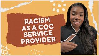 Racism as a CQC service provider