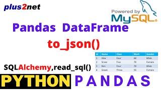 Python Pandas DataFrame to create JSON file & using MySQL sample table to JSON string by  to_json()