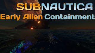 Subnautica Mini-Guide - Getting Alien Containment Very Early