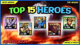 ⭐Best Heroes List in April 2024 - Empires & Puzzles |TOP HEROES|
