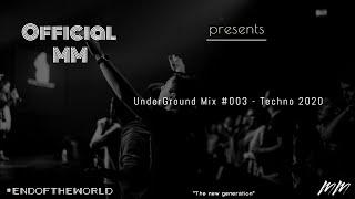 MM - UnderGround Mix #003 - Techno 2020