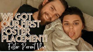 WE GOT OUR FIRST FOSTER PLACEMENT!!! || FOSTER PARENTS VLOG 