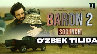 BARON-2 | Sog'inch uzoq kutilgan film | O'zbek tilida tomosha qiling!