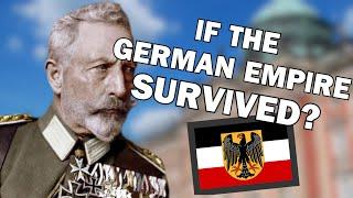 What if the German Empire Survived?