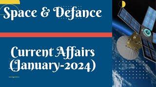 जनवरी 2024 Current Affair (Space & Defence) #ras #ias #currentaffairs #rpsc #upsc #technology #cet