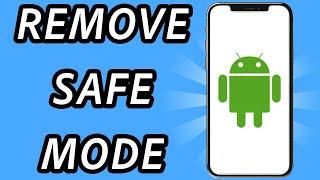 How to remove safe mode in Android without restart [4 METHODS] (FULL GUIDE)