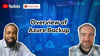 Azure Backup: Azure Backup Center Overview, Cost Optimization & Best Practices