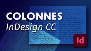 Comment créer et gérer les colonnes dans un document et un bloc de texte dans InDesign