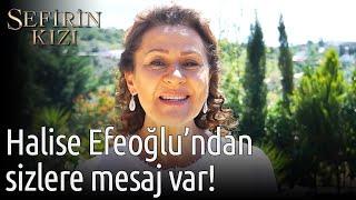 Sefirin Kızı | Halise Efeoğlu'ndan Sizlere Mesaj Var!