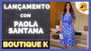 Lançamento Boutique K Moda Evangélica com Paola Santana