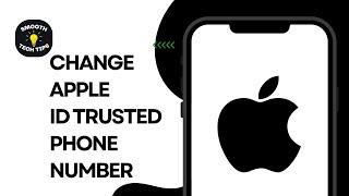 How to Change Apple ID Trusted Phone Number on iPhone [2024]
