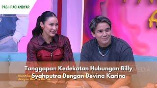 Tanggapan Kedekatan Hubungan Billy Syahputra Dengan Devina Karina | PAGI PAGI AMBYAR (5/6/24) P2