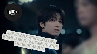 Jeonghan x Wonwoo "Last Night" '어젯밤 (Guitar by 박주원)' MV Reaction