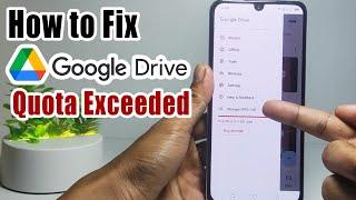 How to Fix Google Drive Quota Exceeded Android