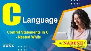 Control Statements in C - Nested While | C Language Tutorial