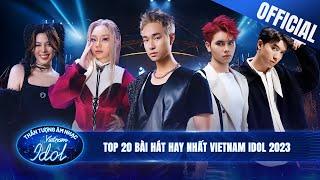 TOP 20 BÀI HÁT HAY NHẤT VIETNAM IDOL 2023 | RƠI, NGƯỜI LẠ ƠI, GIỮA ĐẠI LỘ ĐÔNG TÂY