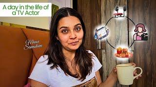 A day in the life of a TV Actor  | Daily Soap Actors