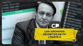 Los archivos secretos de FV | PARTE 2 | Los pagos, la contadora y el caso Leon de Troya