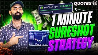 11000$ Profit in Quotex 1 Minute SureShot Strategy || Quotex Trading Strategy