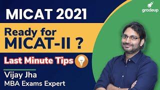 MICAT II 2021 READY? LAST MINUTE TIPS for MICAT 2021 Test | Vijay Jha | Gradeup