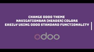 Change Odoo Theme Navigationbar (Header) colors easily using odoo standard Functionality