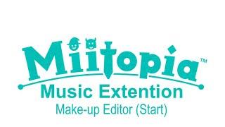 Miitopia OST Extended   Makeup Editor (Start)