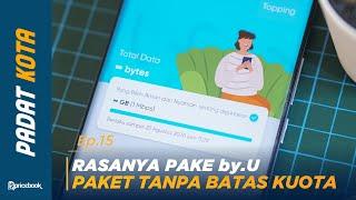 GOKIL! Bebas Internetan Sepuasnya Pake by.U! #PaDatKota 15