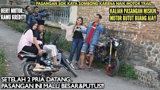 PASANGAN SOK KAYA SOMBONG KARENA NAIK MOTOR TRAIL MERENDAHKAN PASANGAN NAIK SUPRA!!Tapi lihat..