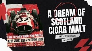 A Dream of Scotland Cigar Malt 11th Edition 14 Jahre Verkostungsvideo #whiskyvlog #ados