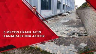 5 Milyon Liralık Altın Kanalizasyona Akıyor