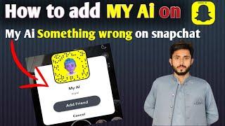 My Ai Something Went wrong on snapchat | how to add My Ai snapchat | My Ai not showing |Mzhere