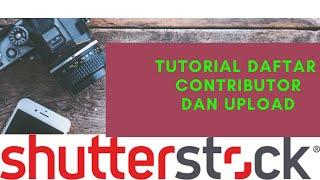 Tutorial Daftar Jadi Kontributor Shutterstock dan Upload  Pertama kali