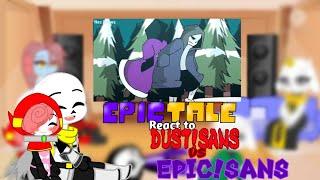 EPIC!TALE React To Dust!Sans Vs Epic!Sans