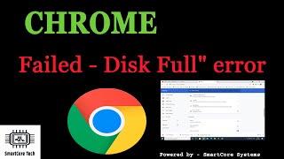 How to fix Chrome Download Failed - Disk Full error