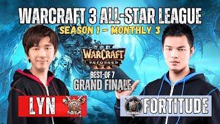 Lyn vs Fortitude  Warcraft 3 All-Star League - GRAND FINALE ️ WarCraft 3 Reforged WC3 Cast