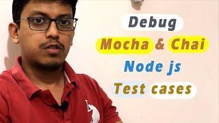 Debug Unit Test Cases In Nodejs - Mocha And Chai