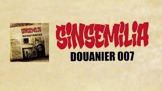 SINSEMILIA- Douanier 007 ( Official Audio  Lyrics )  RÉSISTANCES