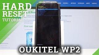 Hard Reset OUKITEL WP2 - Erase Your Data / Bypass Screen Lock