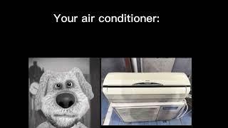 Ben becoming old (your air conditioner is)