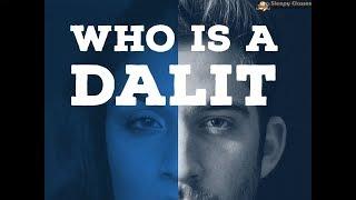 Who is a Dalit !!!