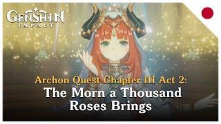 JP Dub Sumeru Archon Quest Chapter 3 Act 2 - The Morn a Thousand Roses Brings - Genshin Impact