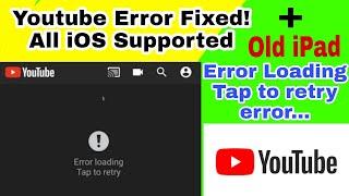 Fix Error Loading Tap to Retry With YouTube App Old iOS Devices