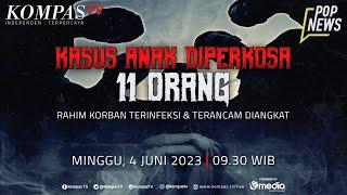 Remaja 15 Tahun Diperkosa 11 Orang, Pelakunya adalah Guru Hingga Polisi! | POP NEWS