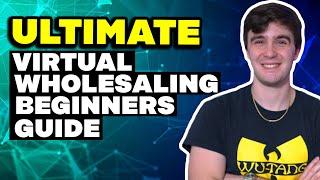 Ultimate Virtual Wholesaling Guide (2024) | How to Get Your First Deal | DAY #3