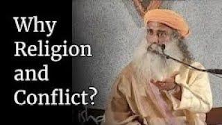 Why Religion and Conflict? | Sadhguru