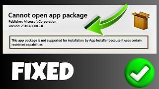 This app package is not supported for installation by app installer FIX!