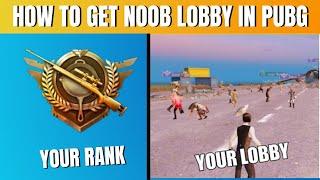 HOW TO GET NOOB OR BOT LOBBY IN PUBG MOBILE | HOW TO GET NOOB LOBBY IN PUBG MOBILE 2021 TRICK