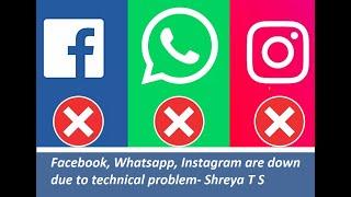 Facebook,Whatsapp,Instagram are not working- Technical problem- by- Shreya T S
