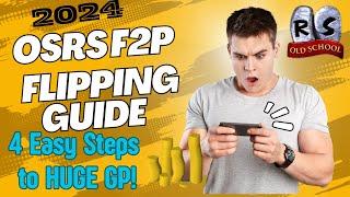 OSRS Flipping/Merching Guide - How to Flip & make tons of GP in 2024!